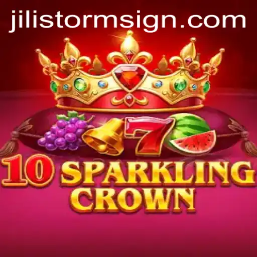 Exploring the Excitement of 10SparklingCrown: A Fresh Take by JILI Storm