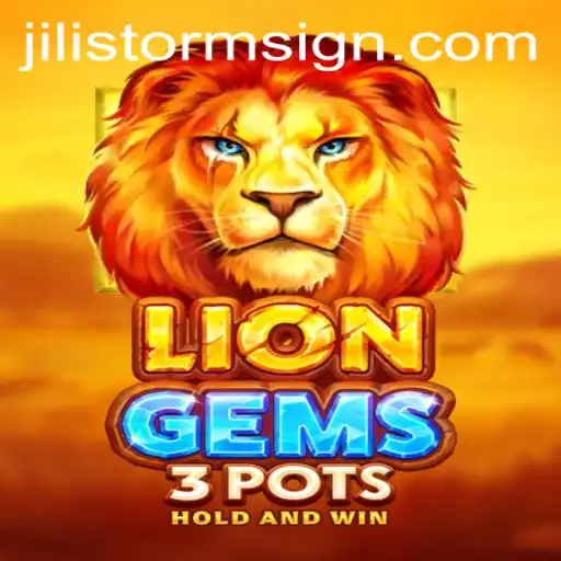Unveiling LionGems3pots: A Thrilling Journey Through JILI Storm's Latest Creation
