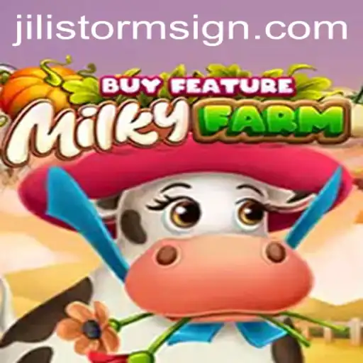 Explore MilkyFarmBuyFeature: A New Frontier in Gaming with JILI Storm
