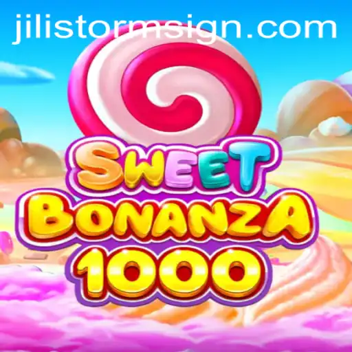 Unveiling SweetBonanza1000: A Taste of JILI Storm’s Innovative Gaming Experience